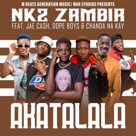 Akatalala (feat. Chanda na Kay,Dope Boys & Jae Cash) | Boomplay Music