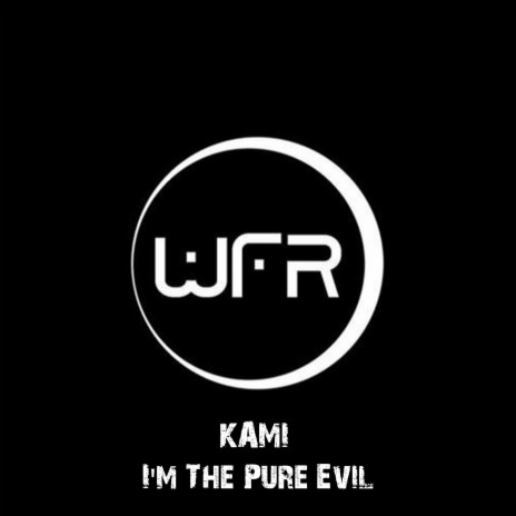 I'm The Pure Evil | Boomplay Music