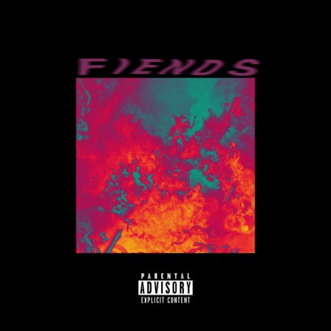 Fiends 🅴 | Boomplay Music