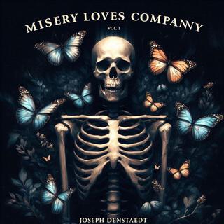 Misery Loves Company, Volume 1