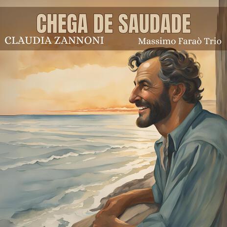 Chega De Saudade ft. Massimo Faraò Trio | Boomplay Music