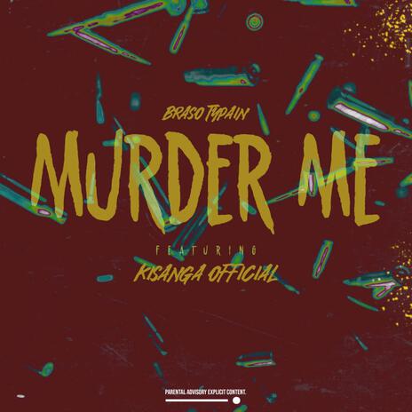 Murder Me ft. Kissanga Official | Boomplay Music