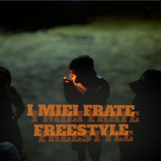 I MIEI FRATE (Freestyle)