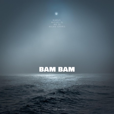 Bam Bam ft. Michel Dj, MD DJ & Milan Gavris