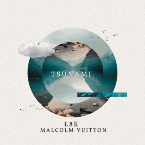 TSUNAMI ft. Malcolm Vuitton | Boomplay Music