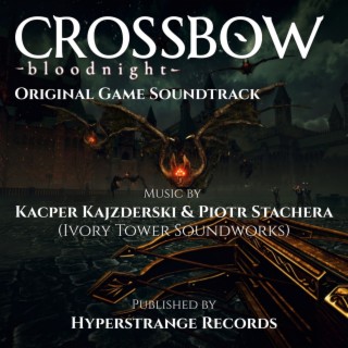 CROSSBOW: Bloodnight | Original Game Soundtrack