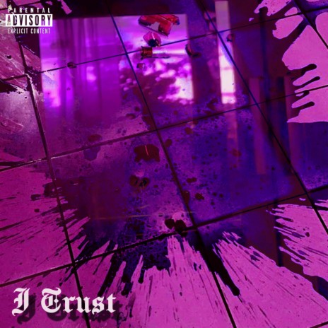 I Trust | Boomplay Music