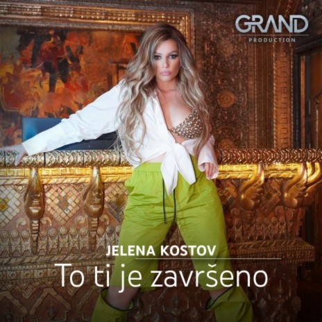 To Ti Je Završeno ft. Grand Production | Boomplay Music