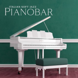 Italian Soft Jazz: Pianobar, Capri Jazz Piano Bar Music, Wine Bar and Dinner Music Background