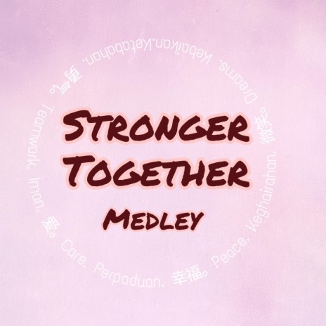 Stronger Together (3-language Medley) | Boomplay Music