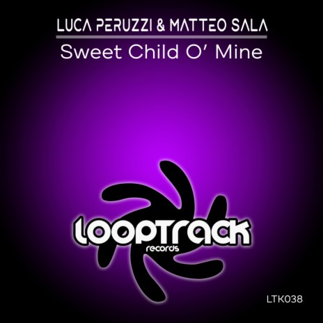 Sweet Child O' Mine (Original Mix) ft. Matteo Sala | Boomplay Music