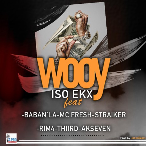 WOOY ft. MC FRESHH, STRAIKER, BABNLA, RIM4 & THIIRD | Boomplay Music