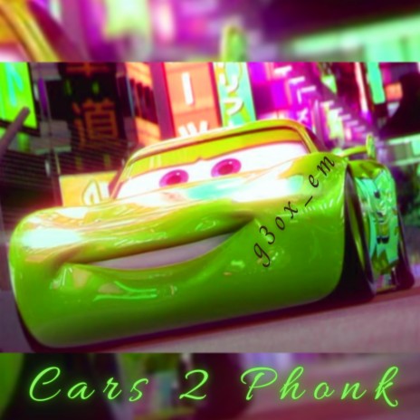 Cars 2 Phonk