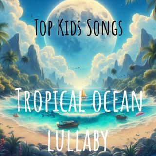 Tropical Ocean Lullaby