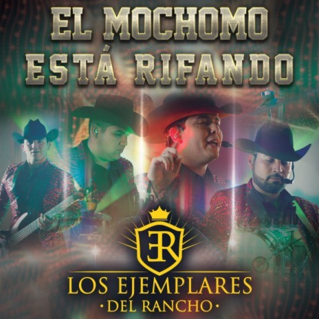 El Mochomo Está Rifando | Boomplay Music