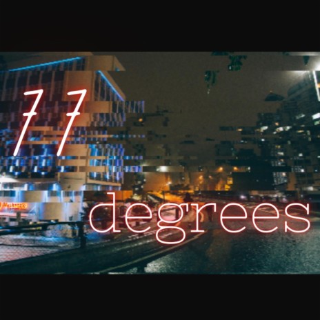 77 Degrees | Boomplay Music