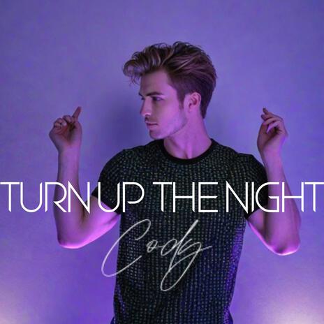 Turn Up The Night | Boomplay Music