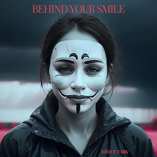 Behind Your Smile