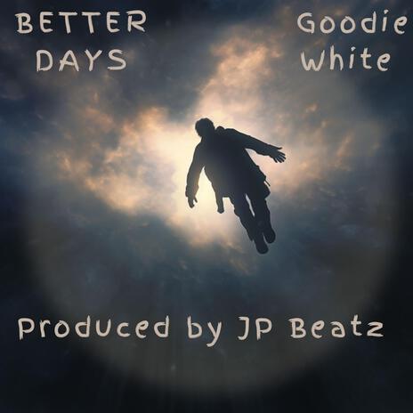 Better Days | Boomplay Music