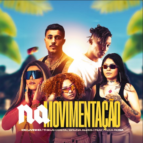 Na Movimentação (feat. Faixa Rosa) | Boomplay Music