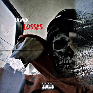 Losses (Lil wick)