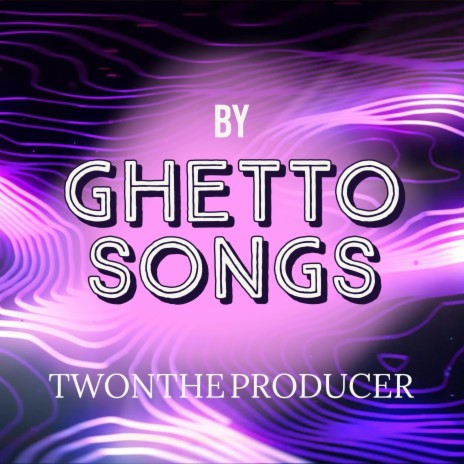 Ghetto Songs