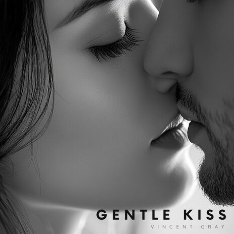 Gentle Kiss | Boomplay Music