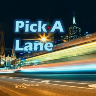 Pick A Lane