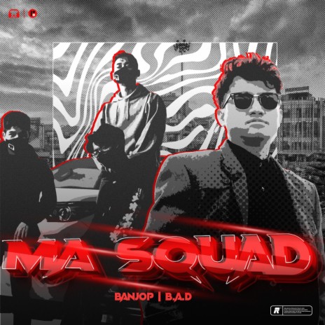 Ma Squad ft. B.A.D