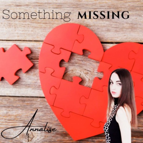 Something Missing | Boomplay Music