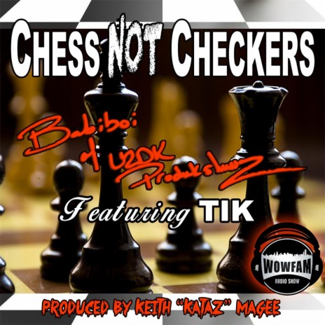 Chess Not Checkers (feat. Tik) | Boomplay Music