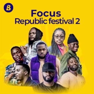 Focus : Republic Festival
