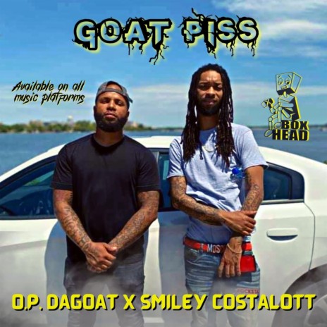 Goat Piss ft. O.P. DaGoat | Boomplay Music