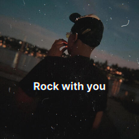 Rock with you | Boomplay Music