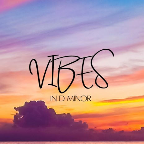 Vibes in D minor | Boomplay Music