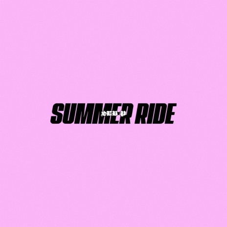 Summer Ride | Boomplay Music