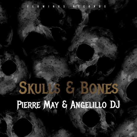 Skulls And Bones (feat. Angelillo Dj) | Boomplay Music