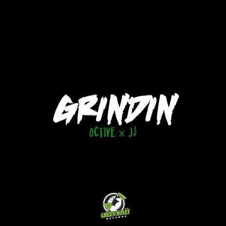 Grindin ft. J$ | Boomplay Music