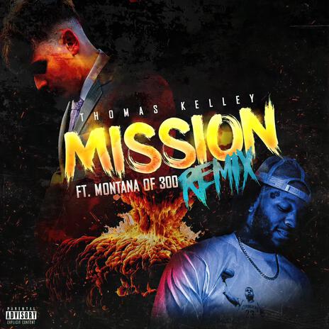 Mission (Remix) ft. Montana of 300 | Boomplay Music