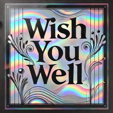 WISH YOU WELL