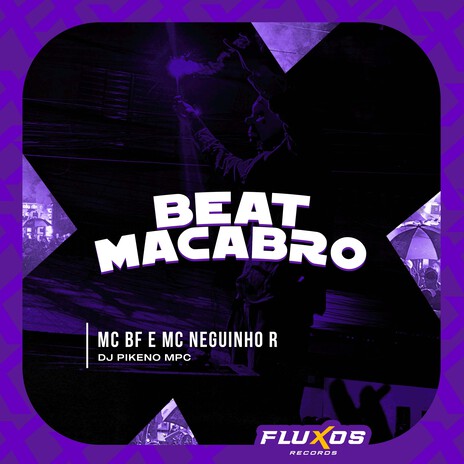 Beat Macabro ft. MC Neguinho R & DJ Pikeno MPC | Boomplay Music