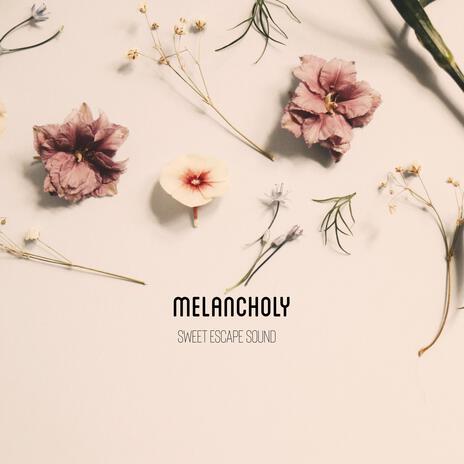 Melancholy | Boomplay Music