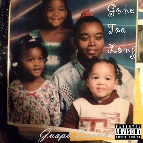 Gone Too Long | Boomplay Music