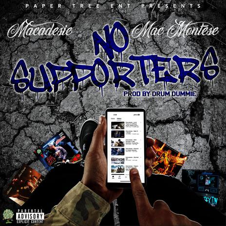 No Supporters ft. Mac Montese | Boomplay Music