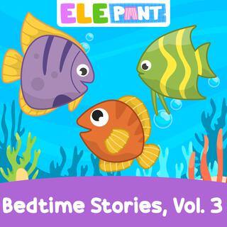 Kids Bedtime Stories, Vol. 3