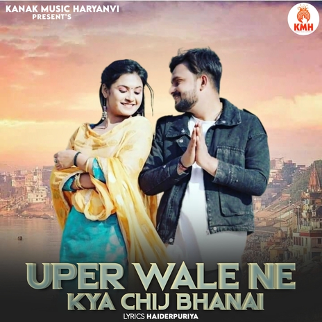 Uper Wale Ne Kya Chij Bhanai ft. Harendra Nagar | Boomplay Music