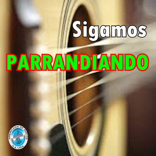 Sigamos Parrandiando