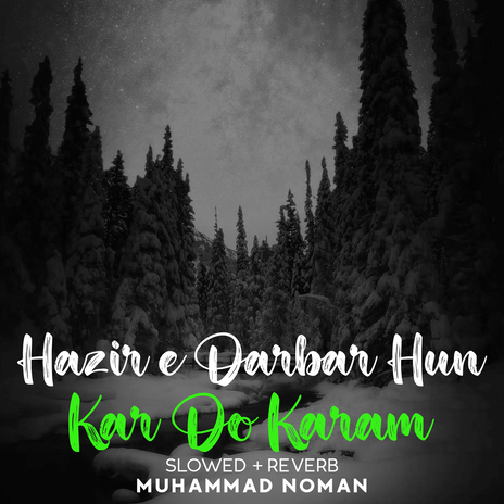 Hazir e Darbar Hun Kar Do Karam Lofi | Boomplay Music