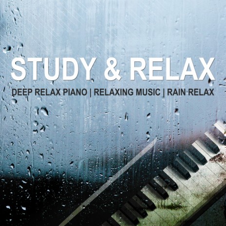 Here Comes The Rain Again ft. Deep Relax Piano & Rain Relax | Boomplay Music