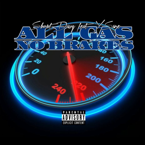 All Gas No Breaks ft. YSane | Boomplay Music